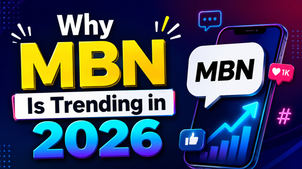 why-mbn-is-trending-in-2026